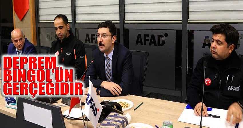 “DEPREM BİNGÖL’ÜN GERÇEĞİDİR”